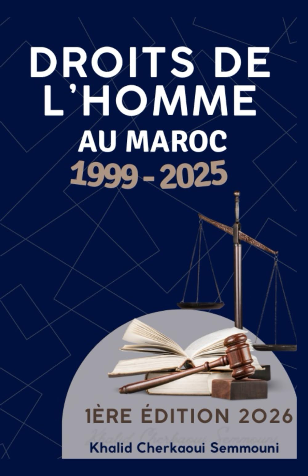 Droits de l'Homme au Maroc: Évolution et enjeux (1999–2025)