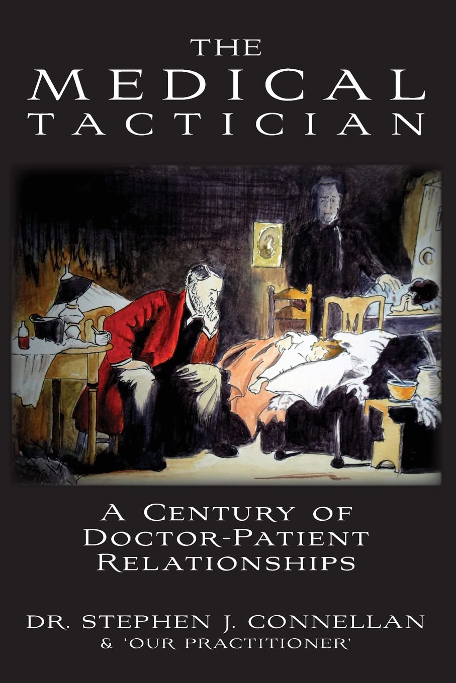 The Medical Tactician: A Century of Doctor-Patient Relationships