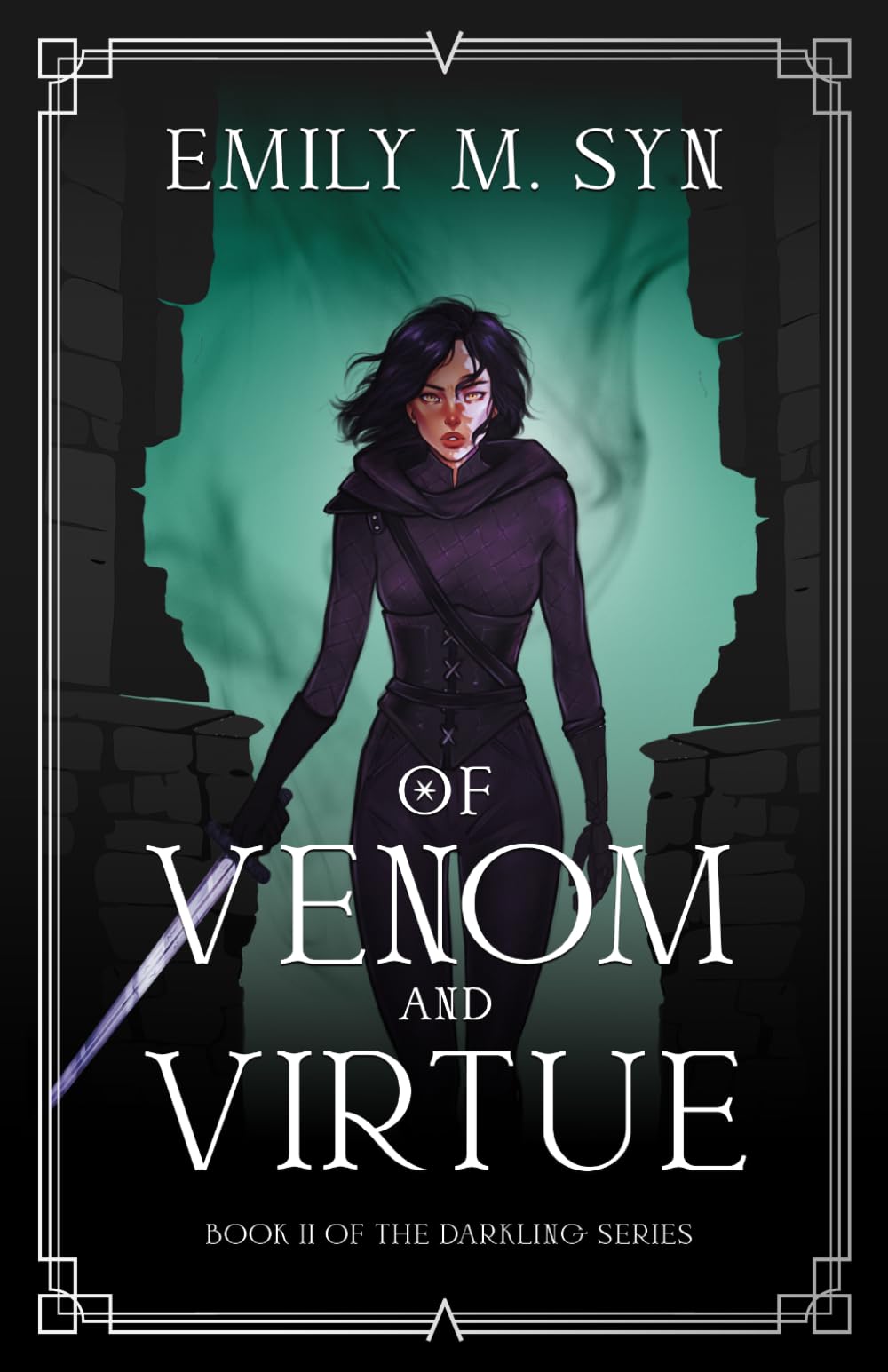 Of Venom and Virtue: Book II of The Darkling Series