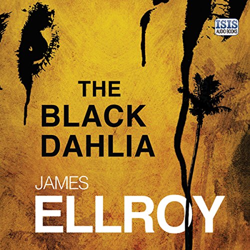 The Black Dahlia (Audible Audio Edition) James Ellroy, Jeff Harding, Isis
