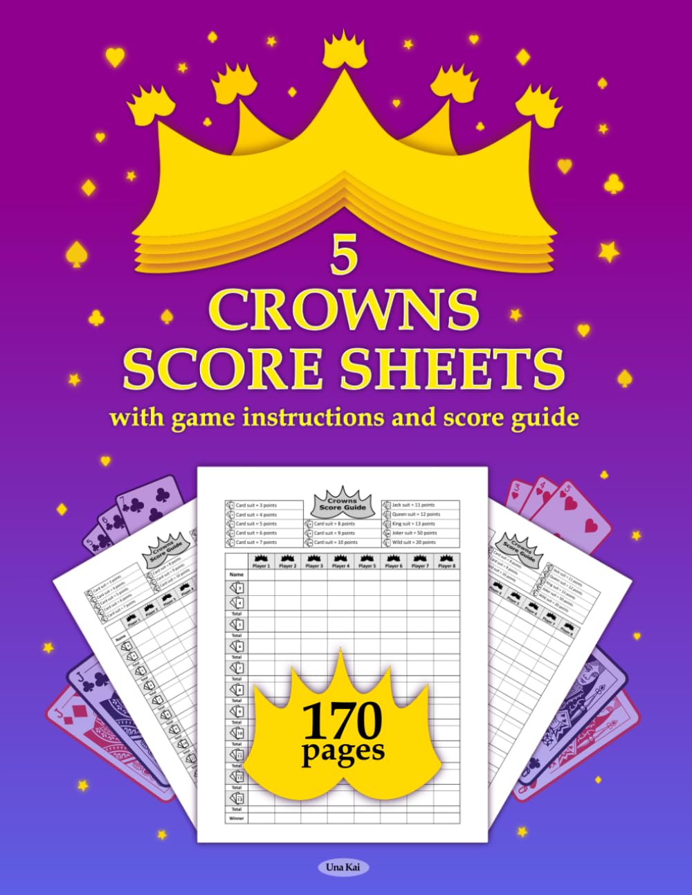 5 Crowns Score Sheets: 170 Large 8.5"x11" Pages To Record Your Game Scores