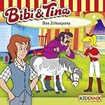 Das Zirkuspony (Bibi und Tina 4)