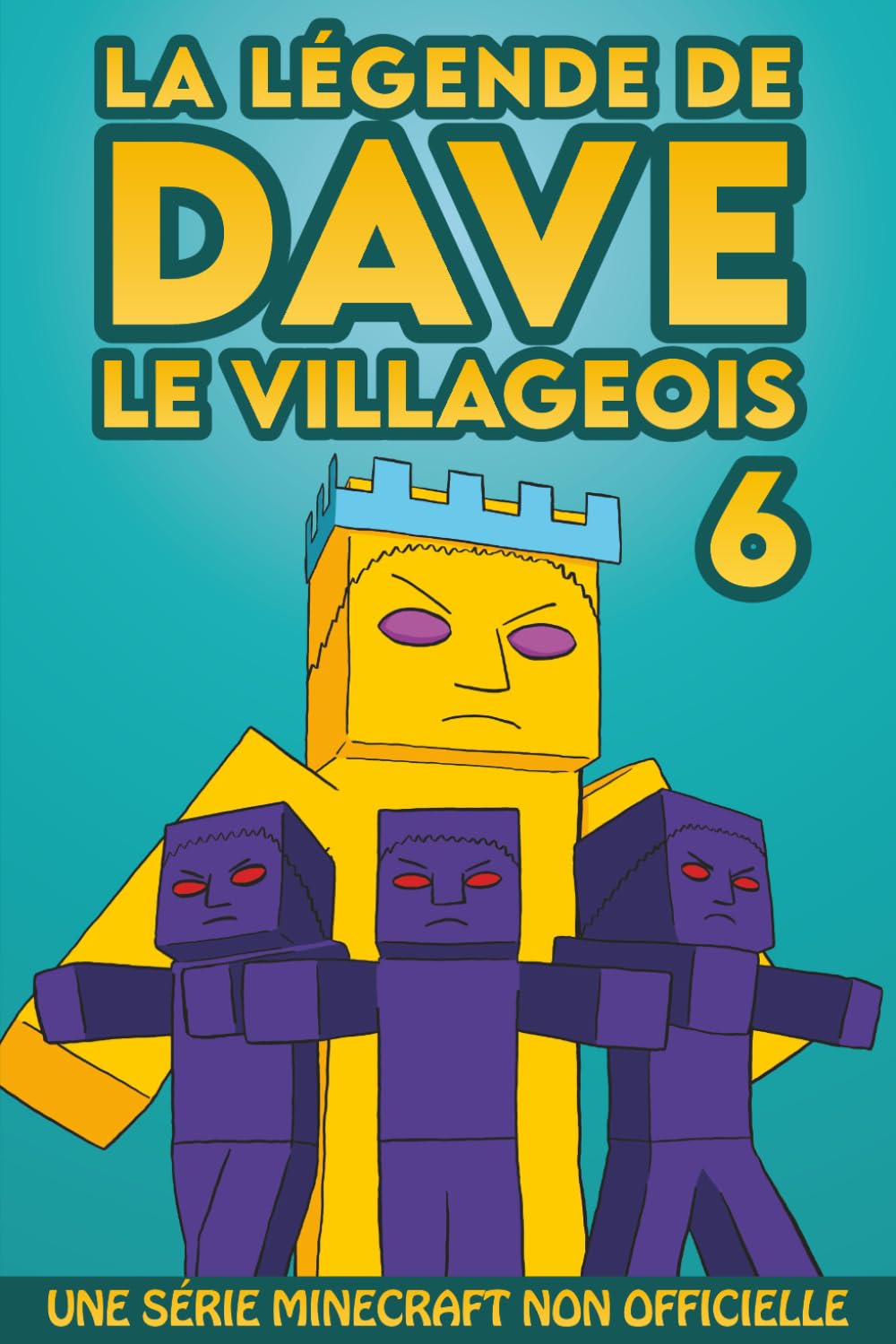 La légende de Dave le villageois 6: Une série Minecraft non officielle