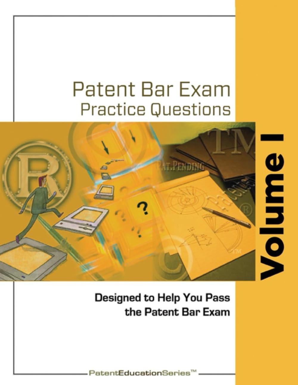 Patent Bar Exam Practice Questions - Vol I: Ed9, Rev 01.2024 (Post September 24, 2025)