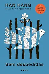 Sem despedidas - Prêmio Nobel de Literatura 2024