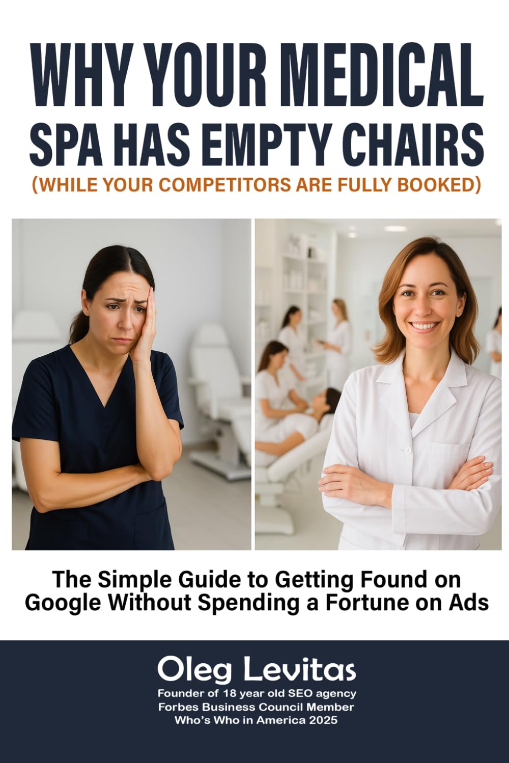Why Your Medical Spa Has Empty Chairs: The Simple Guide to Getting Found on Google Without Spending a Fortune on Ads