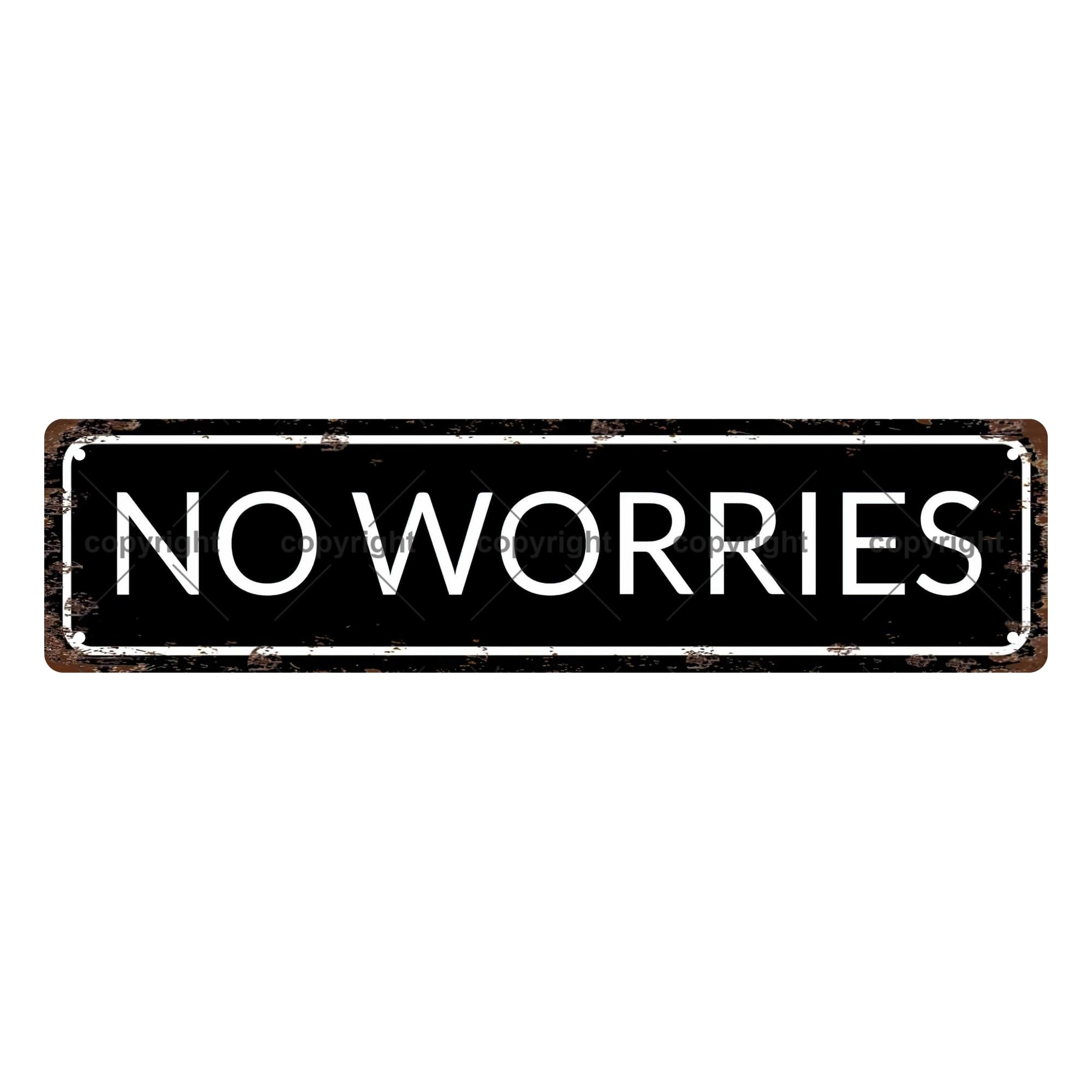 NO Worries Mental State Metal Tin Street Sign Bar Cafe Garage Cave Home Room Wall Bathroom Farmhouse Garden Porch Patio Decor,4x16 Inch