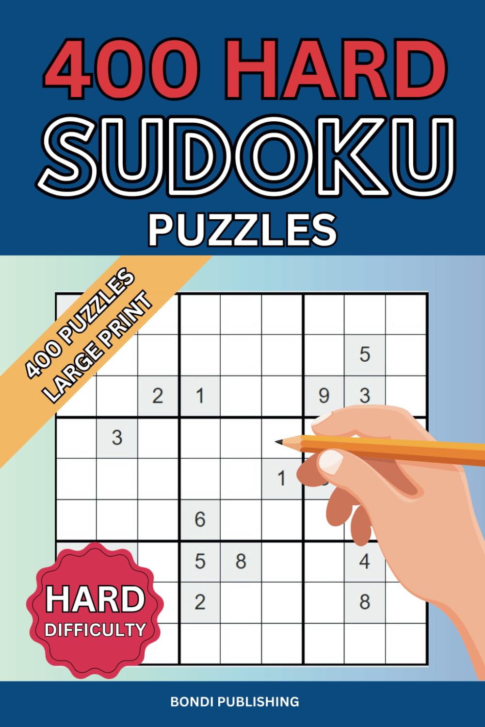 Sudoku 400 Hard Puzzles: 400 Hard Sudoku Games For Adults To Complete