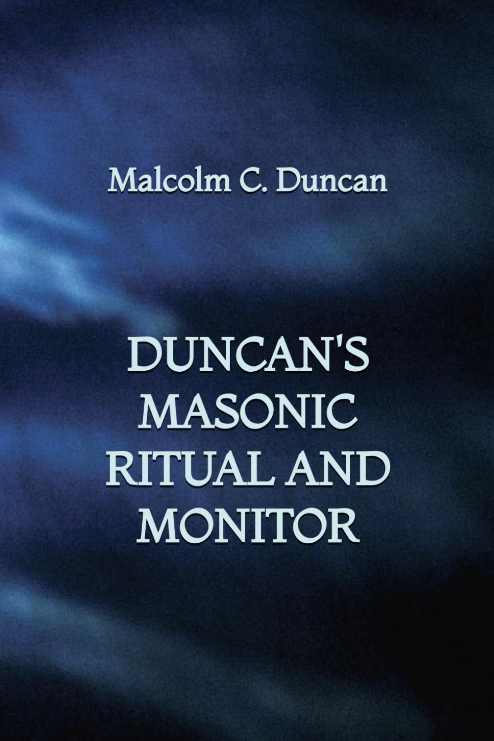 Duncan's Masonic Ritual and Monitor