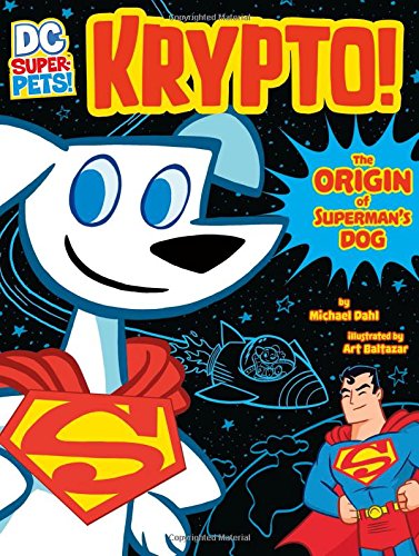 Krypto: The Origin of Superman's Dog