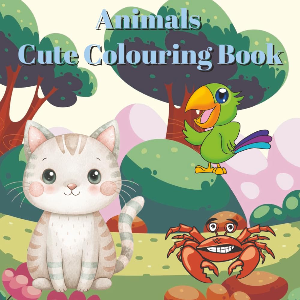 Animal Colouring Book: A mixture of cute, funny and natural animal drawings for children to colour in (Children's Colouring Books)