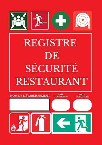 Registre De Sécurité Restaurant: Registre De Sécurité Incendie-Réglementation Des ERP-Cahier D'Enregistrement Obligatoire Pour Les Établissements ... Aux Normes Type N