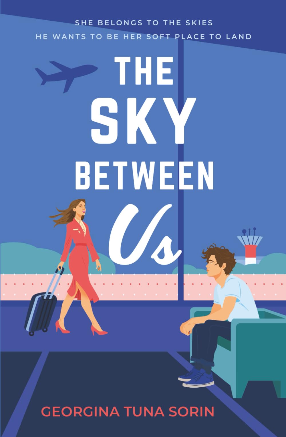 The sky between us: She belongs to the skies. He wants to be her soft place to land.