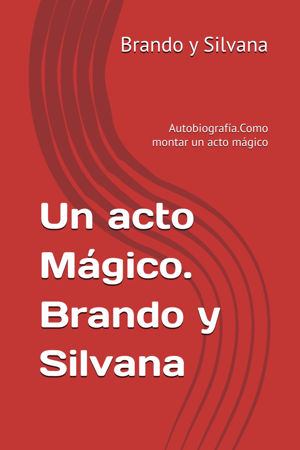 Un acto Mágico. Brando y Silvana