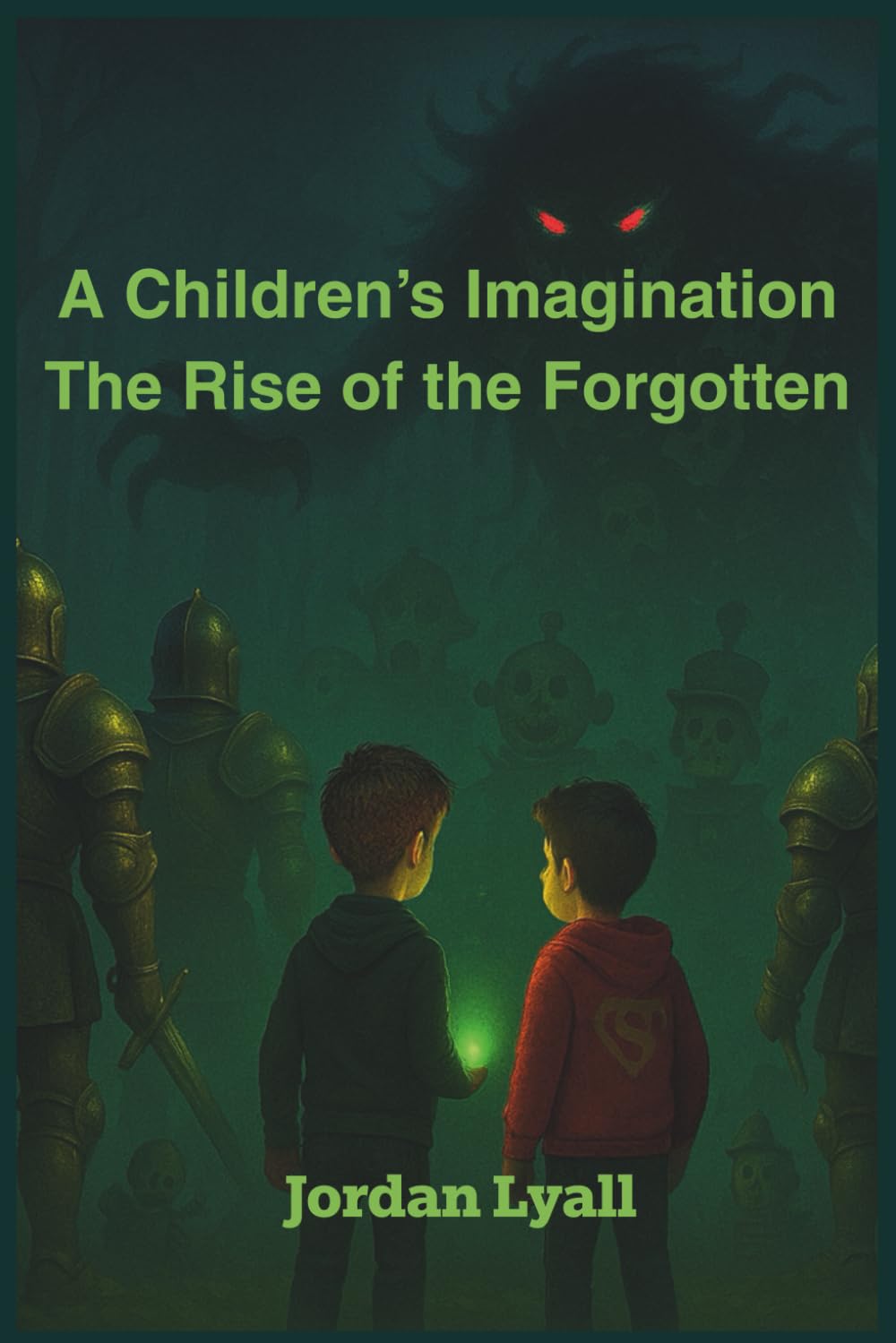 A Children's Imagination - The Rise of the Forgotten: When imagination fades, something rises to take its place.