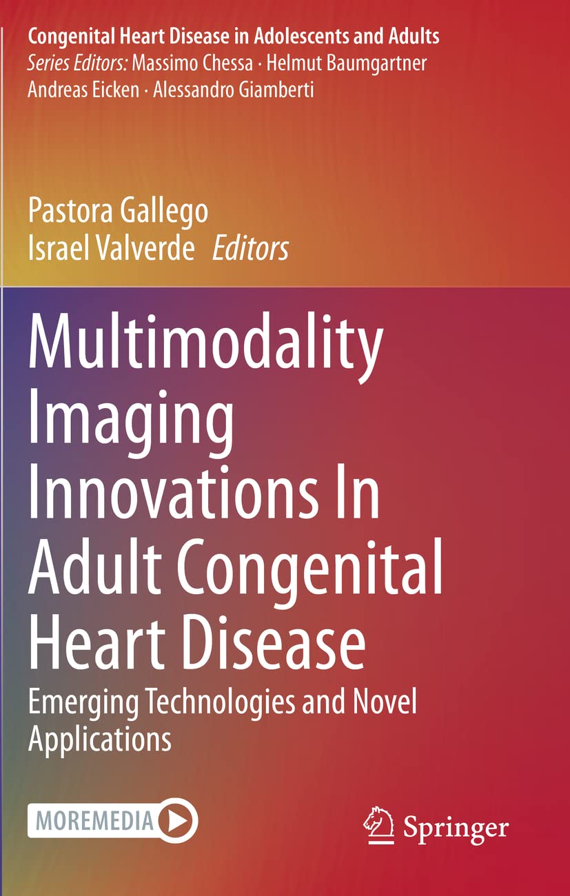 Multimodality Imaging Innovations In Adult Congenital Heart Disease: Emerging Technologies and Novel Applications (Congenital Heart Disease in Adolescents and Adults)