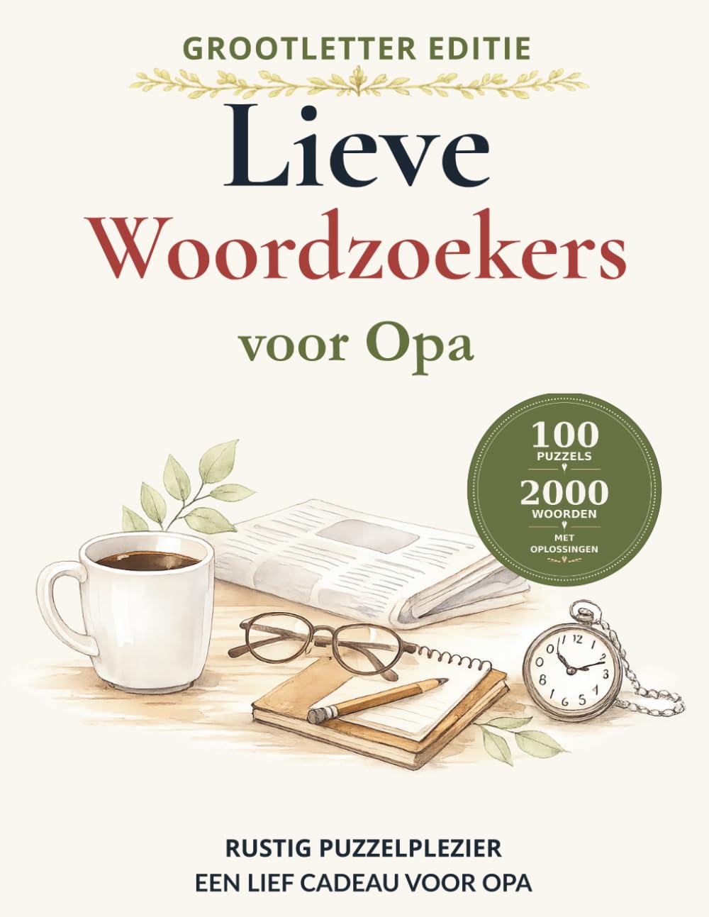 Lieve Woordzoekers voor Opa: Grootlettereditie met 100 ontspannende puzzels, 2000 woorden om te vinden en oplossingen