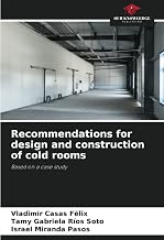 Recommendations for design and construction of cold rooms: Based on a case study