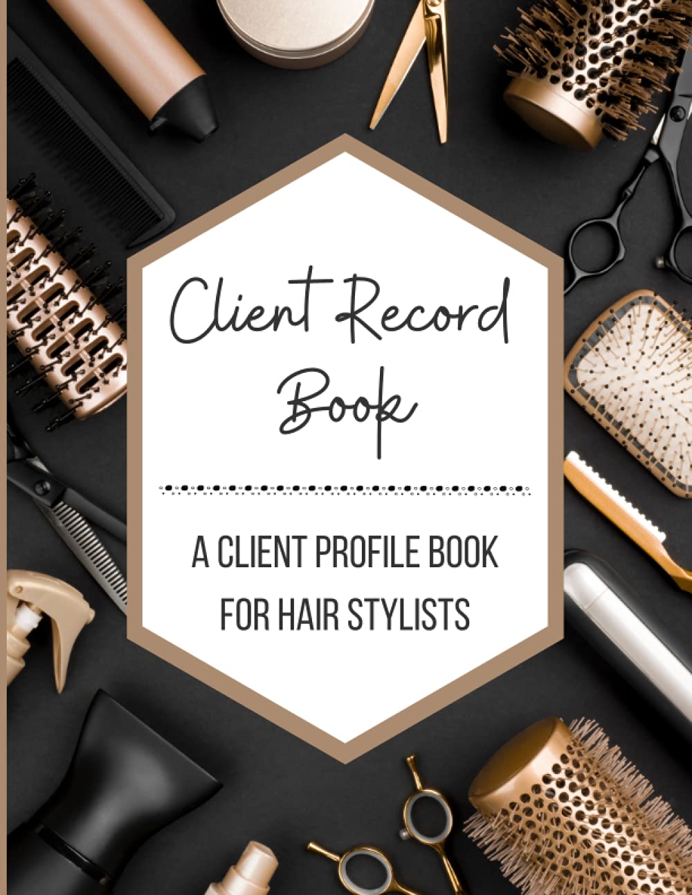 Client Record Book: A Client Profile Book For Hair Stylists
