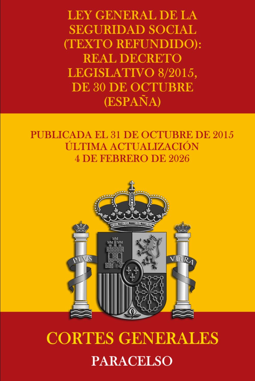 Ley General de la Seguridad Social (texto refundido): Real Decreto Legislativo 8/2015, de 30 de octubre (España)
