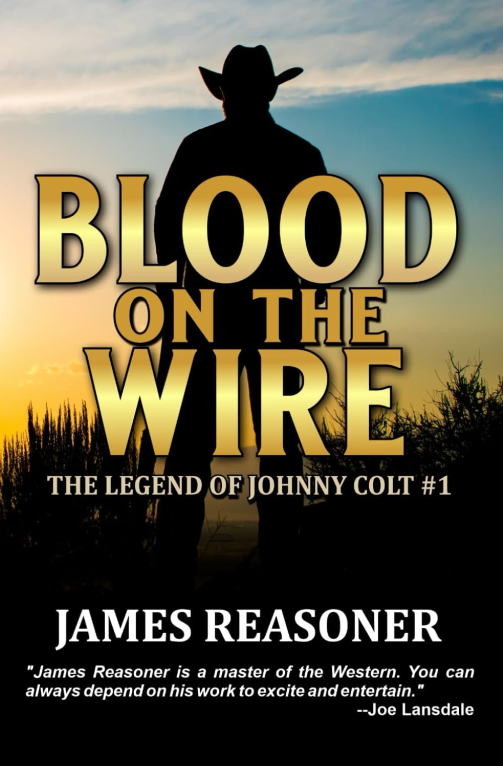 Blood On The Wire: A Western Adventure (The Legend Of Johnny Colt)