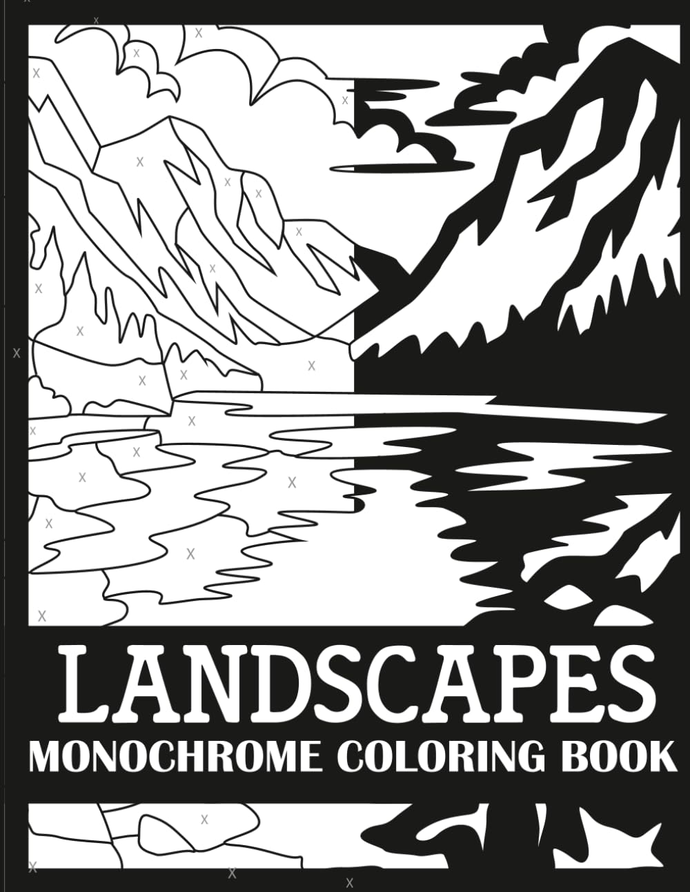 Landscapes Monochrome Coloring Book: Bold, Single Color Landscapes Coloring Book for Adults (Monochrome Coloring Books for Adults)