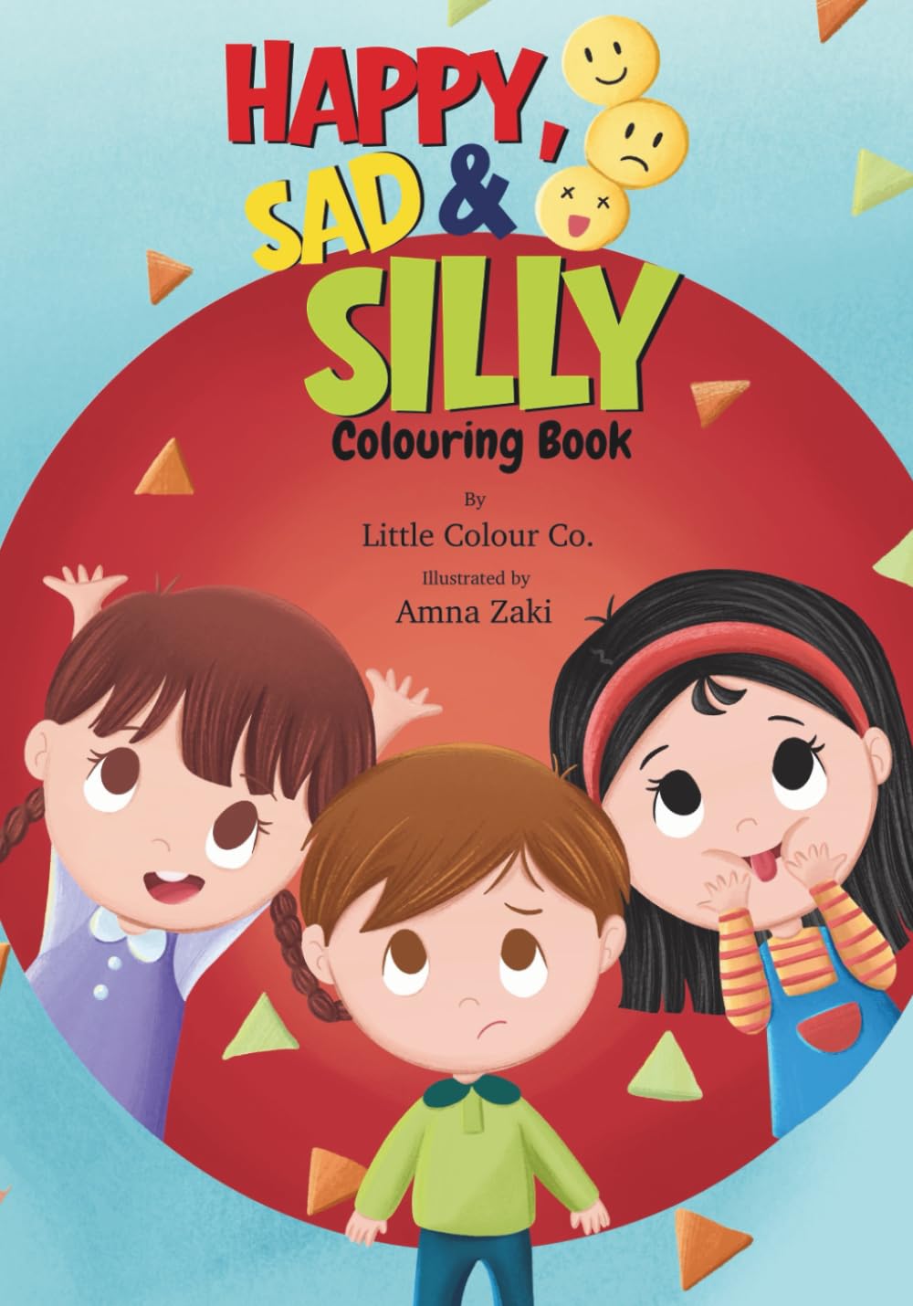 Happy, Sad & Silly Colouring Book: Colouring Big Emotions in a Simple, Playful Way