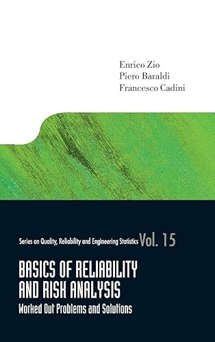 Basics Of Reliability And Risk Analysis: Worked Out Problems And Solutions: 15 (Series on Quality, Reliability and Engineering Statistics)