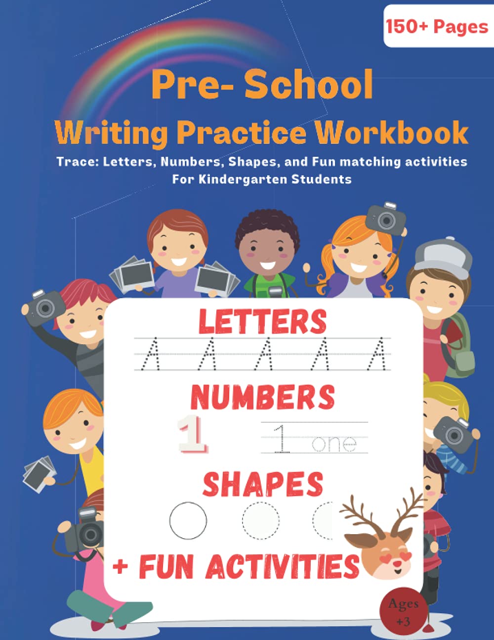 Pre-School Writing Practice Workbook: Trace: Letters, Numbers, Shapes, and Fun matching activities For Kindergarten Students, Ages 3+, Number tracing, Bonus worksheets included for fun learning