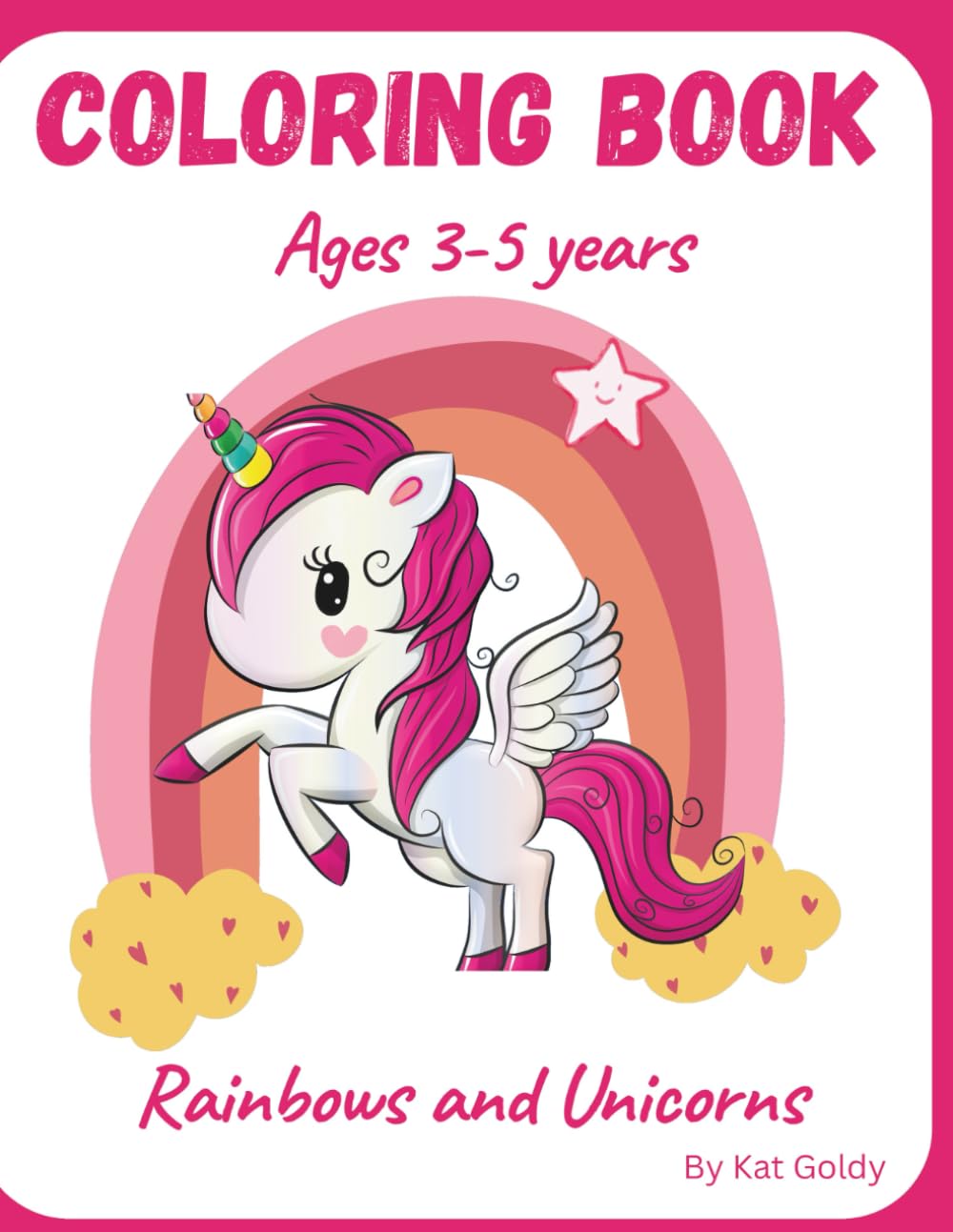 Coloring Book: Rainbows and Unicorns