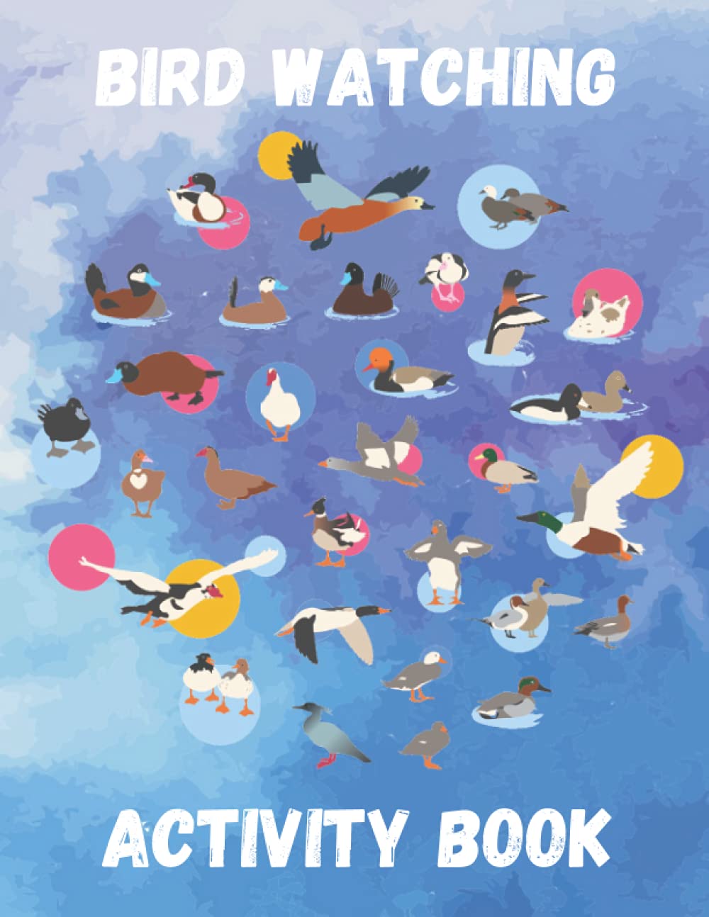 Kids Bird Watching Activity Book: Birding Journal And Coloring Notebook