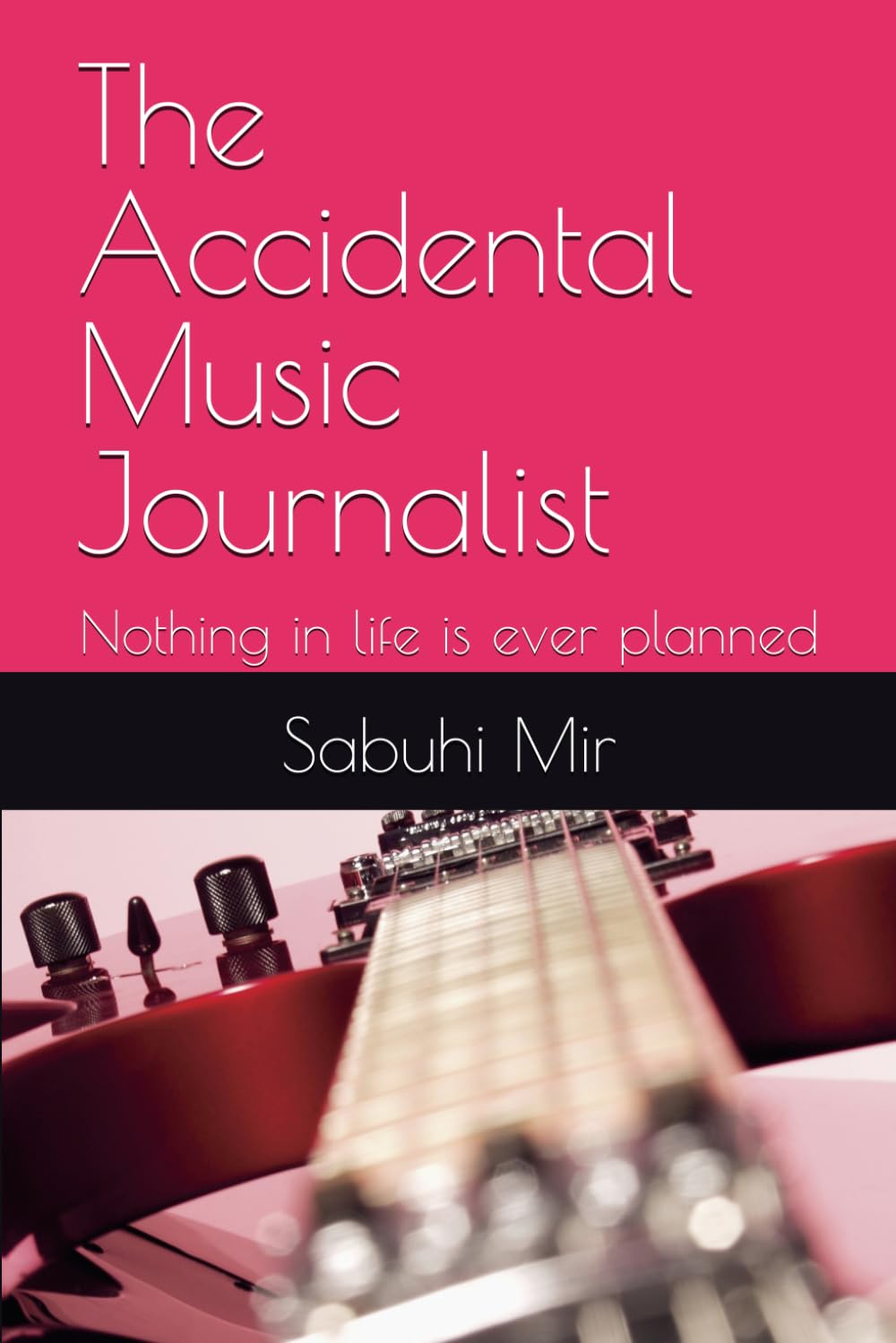 The Accidental Music Journalist: Nothing in life is ever planned