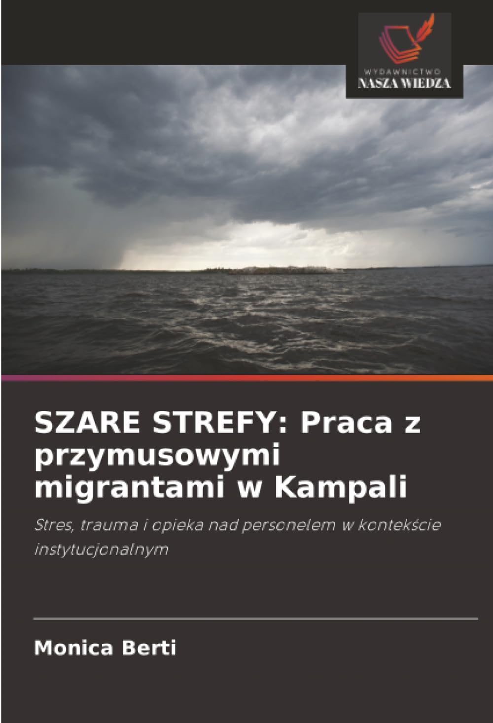 Szare Strefy: Praca z przymusowymi migrantami w Kampali