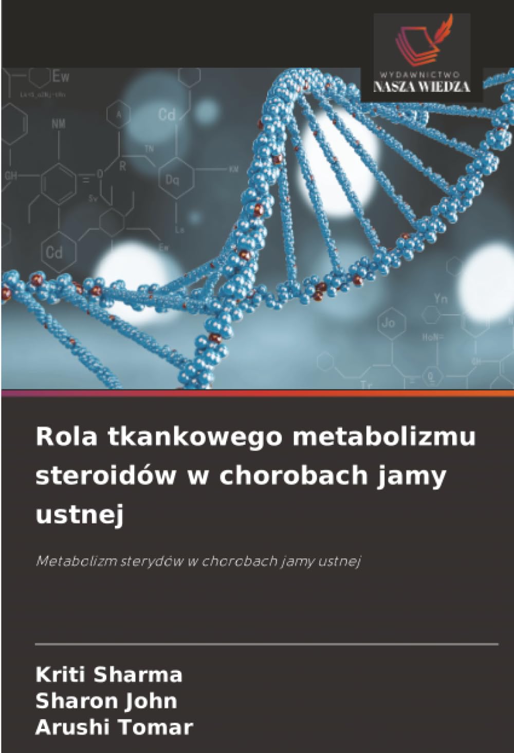 Rola tkankowego metabolizmu steroidów w chorobach jamy ustnej