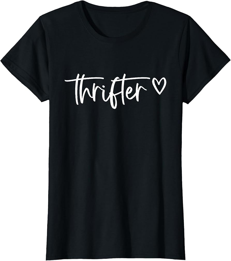 Thrifter Shirt Garage Sale Thrifting Thrift Store Lover T-Shirt