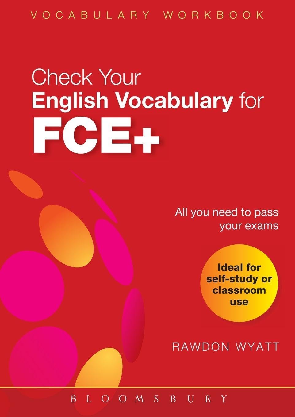Check Your Vocabulary Fce+: Vocabulary Workbook
