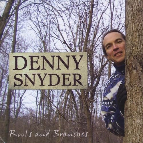 Roots & Branches [Audio CD] Denny Snyder