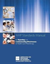 AHP Standards Manual for Reporting and Communicating Effectiveness in Health Care Philanthropy