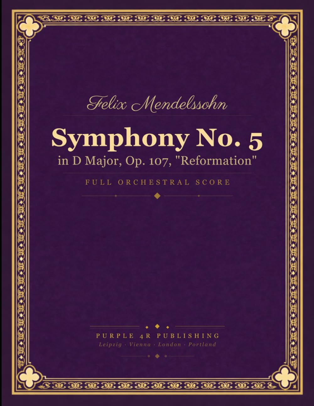 Symphony No. 5: in D Major, Op. 107, "Reformation"