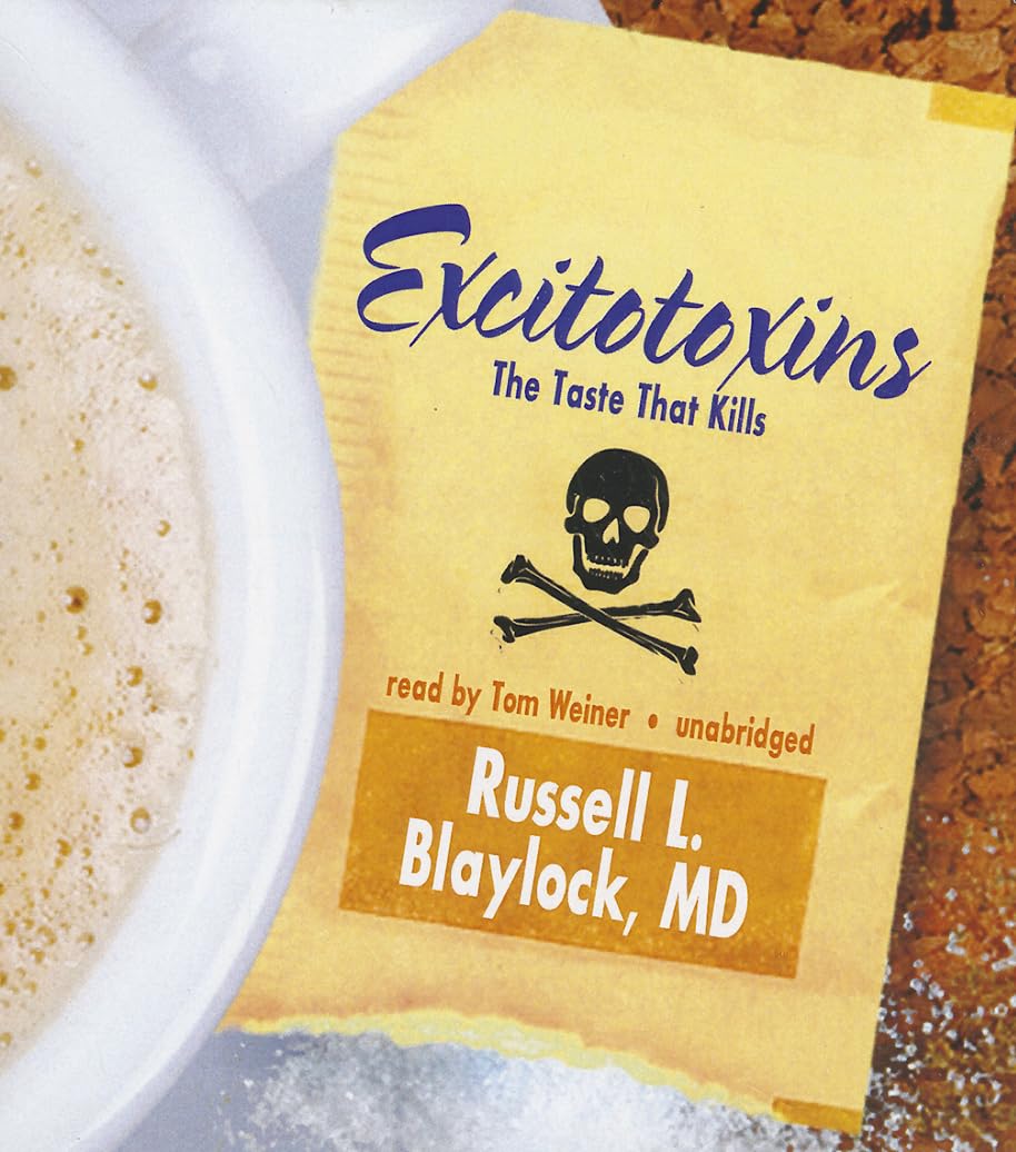 Excitotoxins: The Taste That Kills