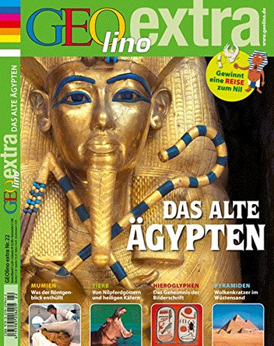GEOlino Extra / GEOlino Extra 22/2010 - Das alte Ägypten GEOlino Extra / GEOlino Extra 22/2010 - Das alte Ägypten