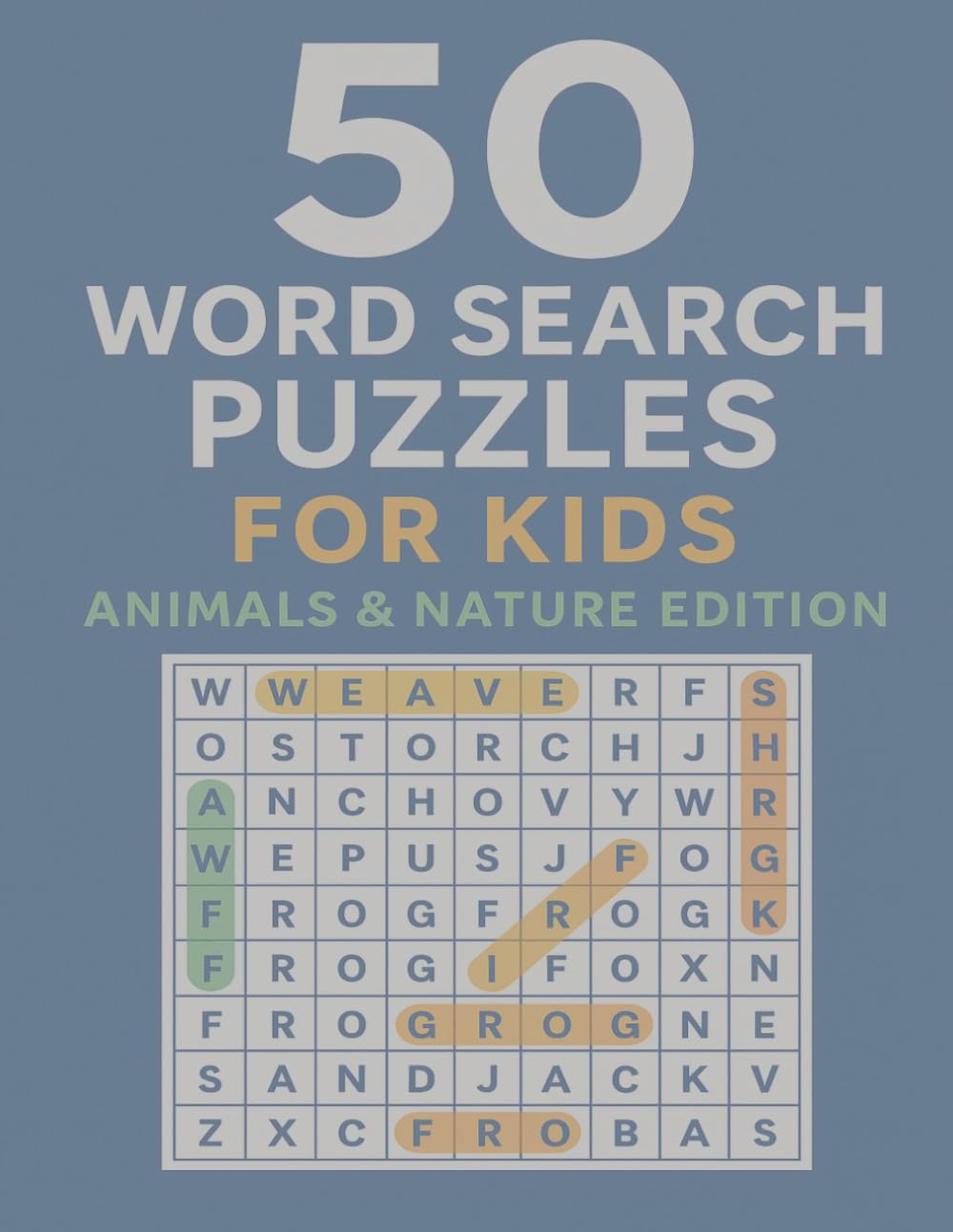 50 Word Search Puzzles for Kids: Animals & Nature Edition: Fun and educational puzzles for ages 6–12