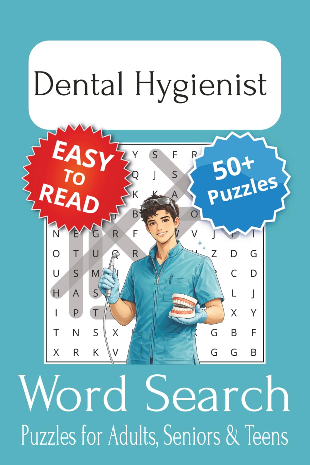 Dental Hygienist Word Search Puzzle Book: Dental Hygienist Themed Word Searches with Easy to Read Print | 6x9 inches, 110 pages | 50+ Puzzles
