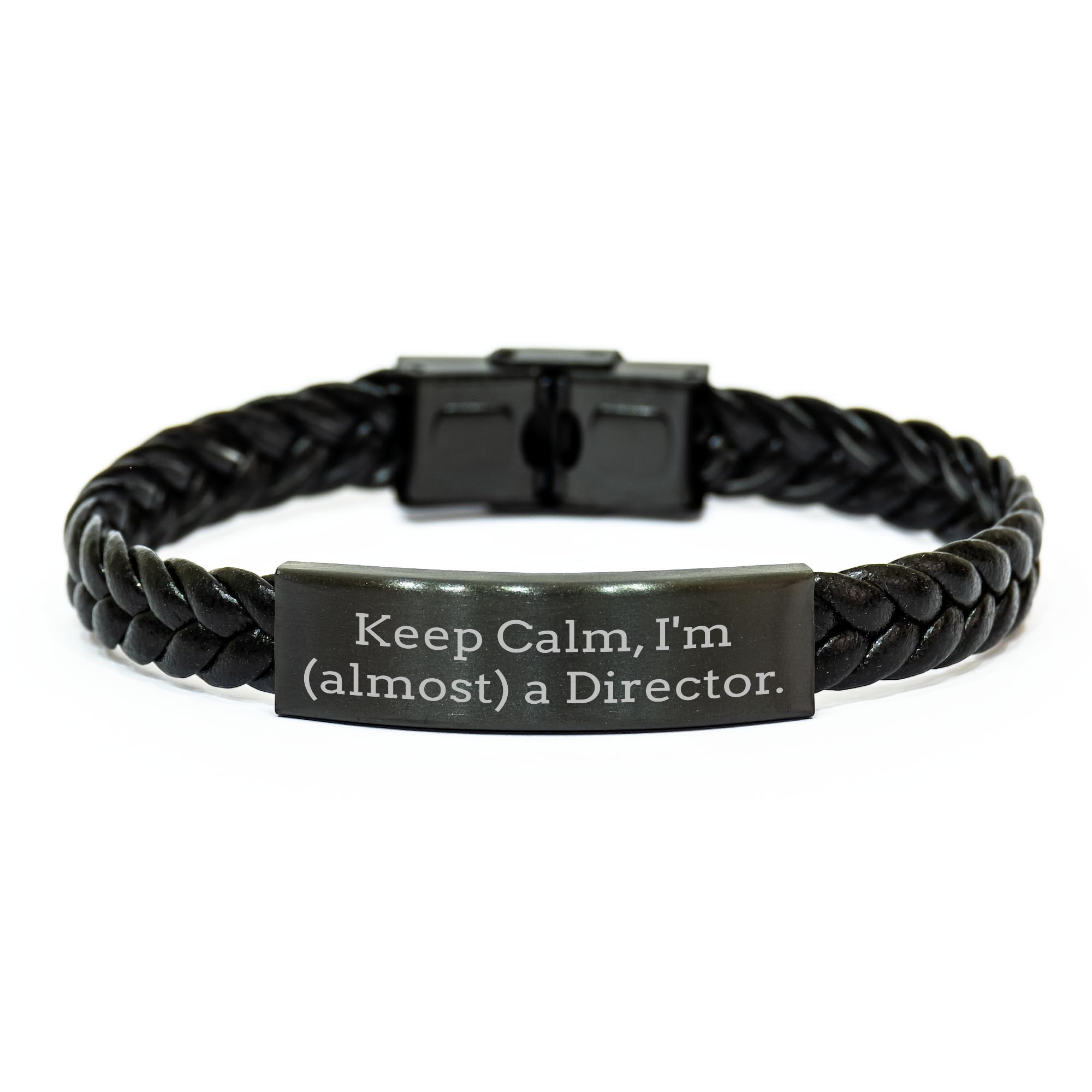 Director's Mark: Braided Leather Bracelet, Keep Calm, I'm Almost a Director. - Unique Graduation Gifts from Friends, Coworkers, or Family