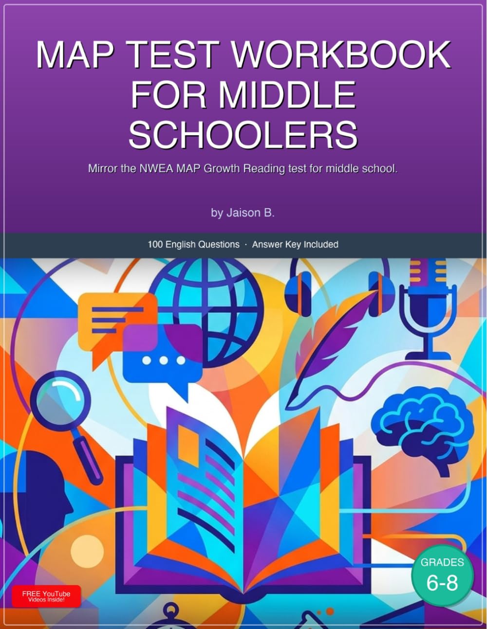 MAP test workbook for middle schoolers: Mirrors the NWEA MAP Growth Reading test for middle school. (K-12 English Workbooks)