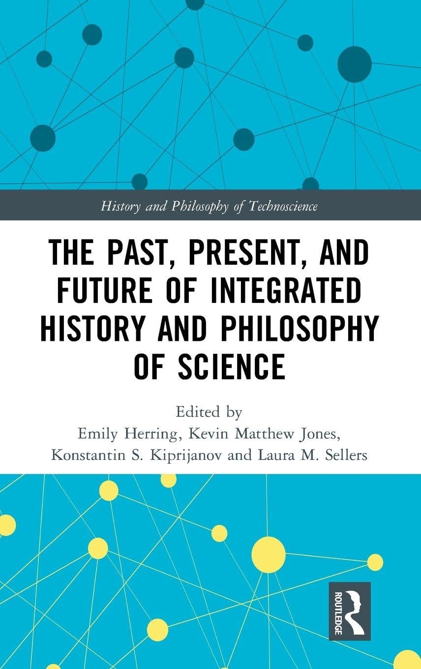 The Past, Present, and Future of Integrated History and Philosophy of Science