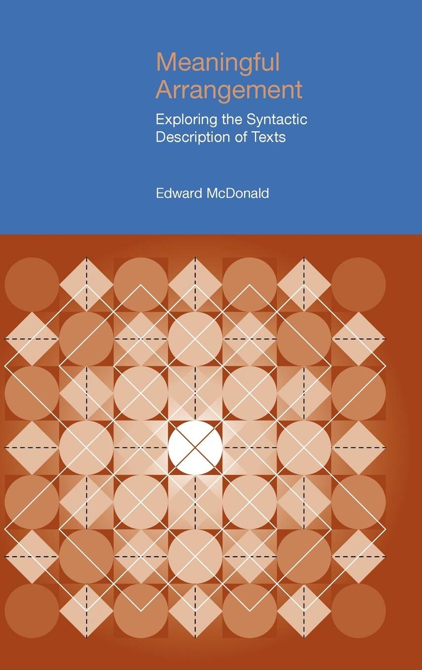 Buy Meaningful Arrangement: Exploring the Syntactic Description of Texts (Functional Linguistics) — BookShops.in