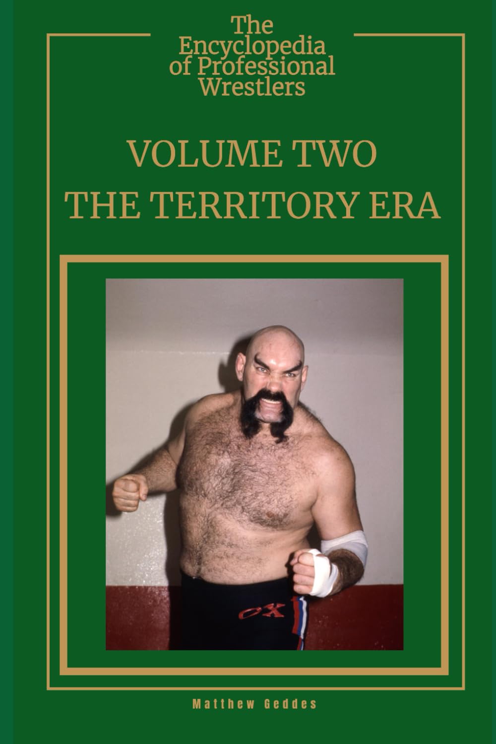 The Encyclopedia Of Professional Wrestlers - Volume Two: The Territory Era