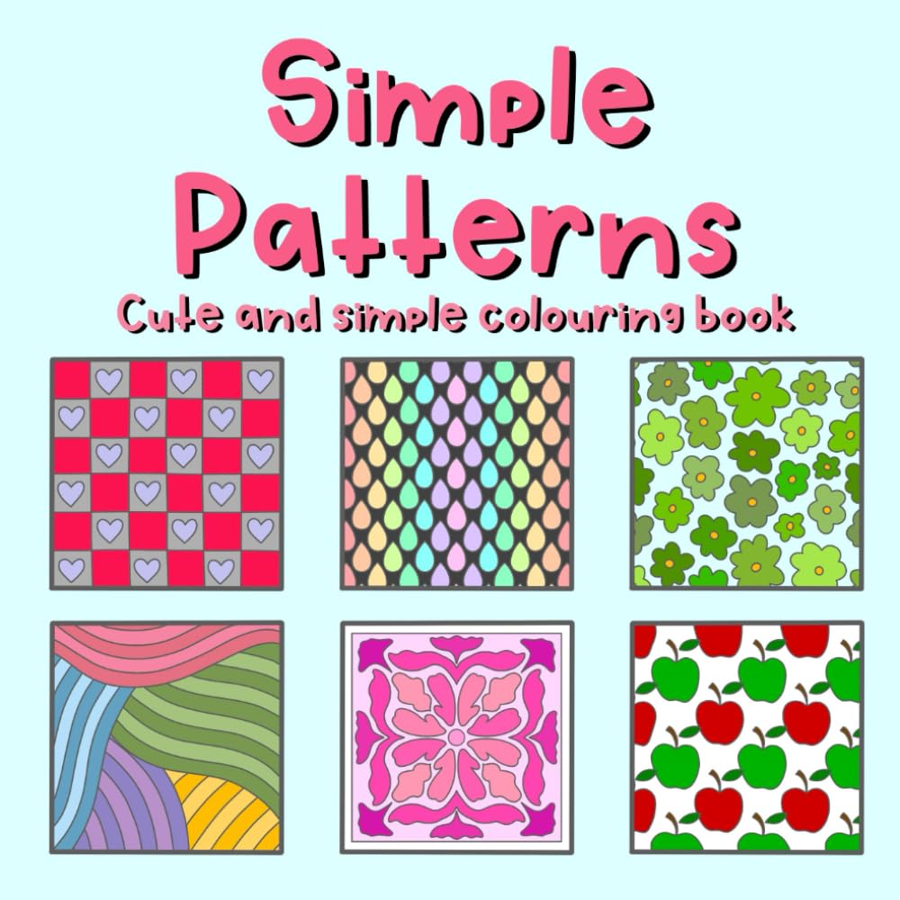 Simple Patterns: 50 Simple, Bold Patterns to Colour!