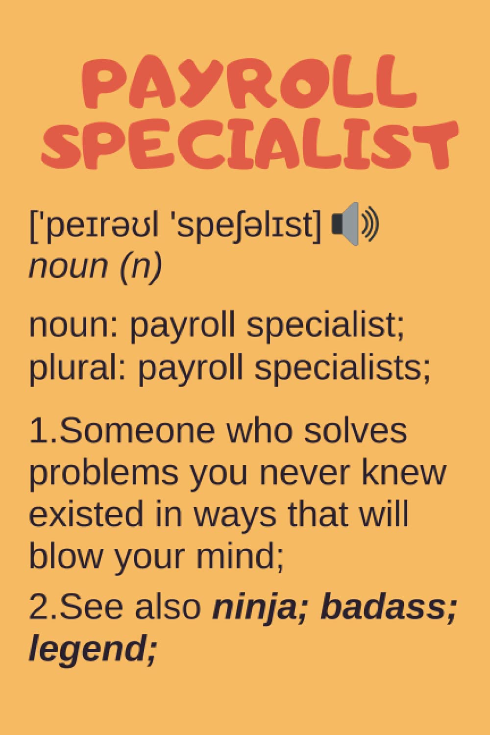 Payroll Specialist Gifts: Blank Lined Notebook Journal Diary Paper, a Funny and Appreciation Gift for Payroll Specialist to Write in